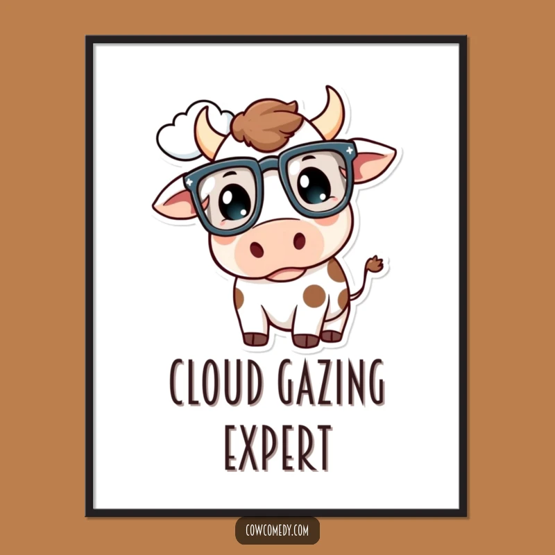 Funny Kawaii Cow Glasses Poster: Thoughtful Cloud-Gazing Cow Art Gift!