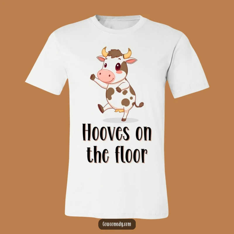 Funny Cheerful Cow T-Shirt: Hoofwork Dance, Hilarious Gift for Dancers